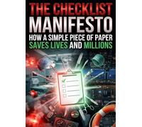 Checklist Manifesto: How a Simple Piece of Paper Saves Lives and Millions