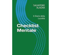 Checklist Mentale: Il Diario della Lucidità
