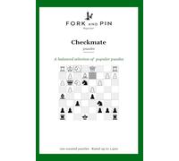 Checkmate: 100 curated beginner chess puzzles (Fork & Pin Presents: Beginner Chess Puzzles)