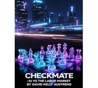 Checkmate - AI vs The Labor Market: Like I said, Dorothy, Kansas is going bye-bye