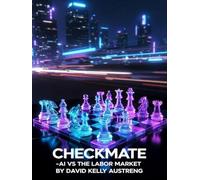 Checkmate - AI vs The Labor Market: Like I said, Dorothy, Kansas is going bye-bye