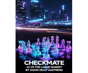 Checkmate - AI vs The Labor Market: Like I said, Dorothy, Kansas is going bye-bye