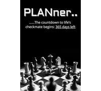 Checkmate Life: The Grandmaster’s Minimalist 365-Days Life Planner