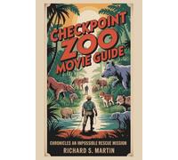Checkpoint Zoo Movie Guide: Chronicles, an Impossible Rescue Mission