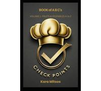 CHECKPOINTS: VOLUME 1 FRUITS AND VEGETABLES FROM A - Z