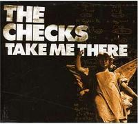Checks, The - Take Me There