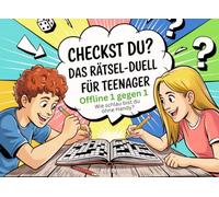 Checkst du? Das Rätsel Duellbuch für Teenager offline 1 gegen 1: perfekte Geschenkidee gegen Langeweile