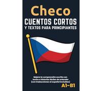 Checo - Cuentos y textos para principiantes: con traducciones (A1-B1)