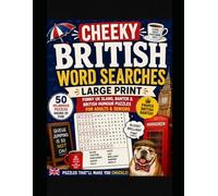 Cheeky British Word Searches: Funny UK Slang, Banter & British Humour Puzzles for Adults