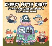 Cheeky Little Ghost: A Funny Halloween Story and Coloring Book