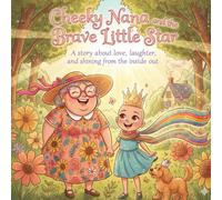 Cheeky Nana And The Brave Little Star