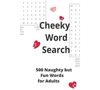 Cheeky Word Search: 500 Naughty but Fun Words for Adults