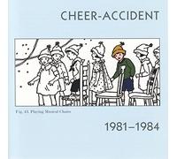 Cheer-Accident - Younger Than You Are Now 1981-1991