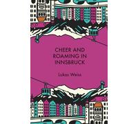 Cheer and Roaming in Innsbruck