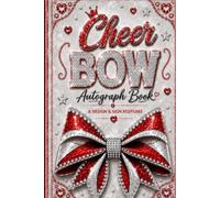 Cheer Bow Autograph Book: A Design & Sign Keepsake for Cheerleaders-Red and Silver Edition: A Fun Cheerleading Memory Book to Decorate Bows, Collect ... Team (The Cheer Bow Team Color Collection)