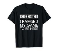 Cheer Bro Cheerleader Brother I Paused My Game To Be Here Camiseta