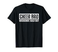 Cheer Bro Cheerleader Brother Weekends Sold out Funny Camiseta