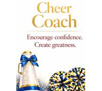 Cheer Coach - Blue, Inspirational Cheerleading Coach Journal, 8.5”x11” Wide Ruled Motivational Blank Notebook, Hard Cover Lined 100 Page