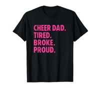 Cheer Dad Cheerleading Pink Tired Broke Proud Funny Camiseta