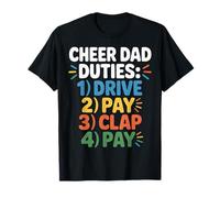 Cheer Dad Duties Drive Pay Clap Pay Padre Deportista - Camiseta