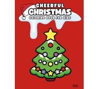 Cheerful Christmas Coloring Book for Kids: A Festive Holiday Activity Book with Cute Santa, Reindeer, Snowmen & More