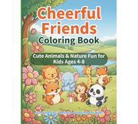 Cheerful Friends Coloring Book: Cute Animals & Nature Fun for Kids Ages 4-8 | Fun and Easy Animal Coloring (Cheerful Friends Coloring Series)
