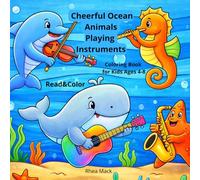 Cheerful Ocean Animals Playing Instruments: Coloring Book for Kids Ages 4-8: A Fun Underwater Adventure, get to enjoy music with a dolphin playing the ... and a shark playing the piano, and much more