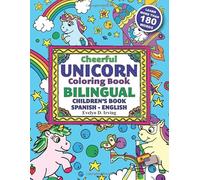 Cheerful UNICORN Coloring Book BILINGUAL Children's Book Spanish English: Un libro de colorear unicornios para aprender inglés para niños