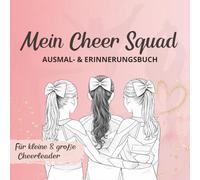 Cheerleading Ausmalbuch für Kinder - Mein Cheer Squad | Mal- & Erinnerungsbuch für kleine Cheerleader: Kreatives Malbuch mit Cheerleading Motiven, Team Spirit & Motivation für Kinder