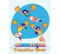 Cheerleading Coloring Book: Great Gift for Budding Artists Large Easy-to-Color Images