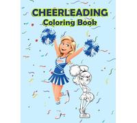 Cheerleading Coloring Book: Hours of Creative Fun for Kids, Promoting Relaxation and Fine Motor Skill Development
