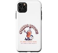 Cheers Buddy - Bebamos y reímos de ello Carcasa para iPhone 11 Pro MAX