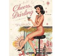 Cheers, Darling: A Holiday Coloring Book for the Frosted and Fabulous (Color Me, Darling)
