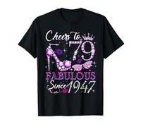 Cheers to 79 Fabulous Since 1947 79th Birthday Women Girls Camiseta