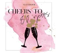 Cheers to 80 Years pink - 80th Birthday Guestbook: for Friends & Family - with Questions, Memories & Space for Photos to Remember Your Celebration I For 30 Guests I 80th Birthday Gift Idea