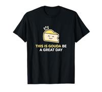 Cheese Lover Cheese Taster This Is Gouda Foodie Camiseta