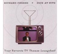 Cheese,Richard - Dick at Nite