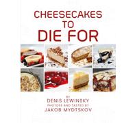 CHEESECAKES TO DIE FOR