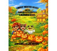 Cheesy Meister Moses and the Pumpkin Patch Surprise Coloring book