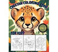 Cheetah coloring book for kids Vol 2: cheetah coloring book for toddlers | ages 3-14, girls, boys, and children with a cute,cool cheetah best gift for kids who love cheetahs