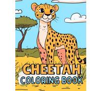 Cheetah Coloring Book: Fun And Simple Designs For Kids Ages 4-8