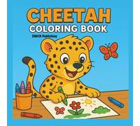 Cheetah Coloring Book: FUN SIMPLE BOLD Coloring Pages for ALL AGES | 8.5 x 8.5 inches 124 pages| 52 Illustrations...Gift for Birthday, Vacations, Holidays, and Relaxing
