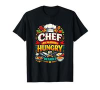 Chef by Passion Hungry by Default Funny Cooking Cook Food Camiseta