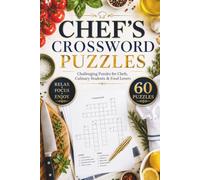 CHEF CROSSWORD PUZZLES: Food, Cooking & Culinary Crossword Puzzles with Easy-to-Read Large Print about Recipes, Baking, Kitchen Skills and More | 6x9, ... Lovers (Everyday Heroes Puzzle Collection)