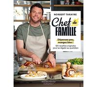Chef de famille: Dépensez peu, mangez bien ! 120 recettes originales pour se régaler au quotidien: 31653