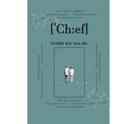 Chef, erzähl mir von dir: Fragen, die für immer bleiben | Ein persönliches Erinnerungsbuch zum Ausfüllen | Wertschätzendes Abschiedsgeschenk im Job | ... jenseits von Führung und Verantwortung