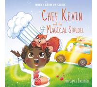 Chef Kevin and The Magical Strudel. Personalized Story about a Chef. Black Curly Hair Boy (When I Grow Up Series for Kevin)