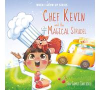 Chef Kevin and The Magical Strudel. Personalized Story about a Chef. Brown Hair Boy (When I Grow Up Series for Kevin)