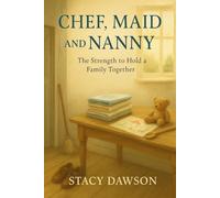 Chef, Maid, and Nanny: The Strength to Hold a Family Together