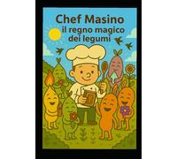 Chef Masino e il Regno dei Legumi Magici